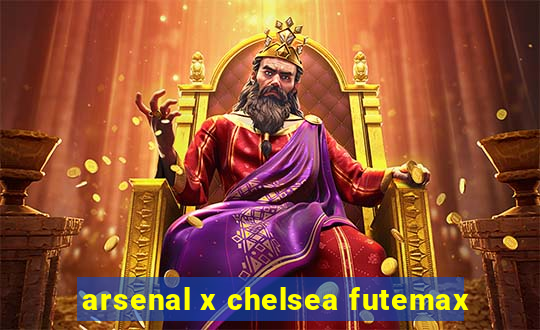 arsenal x chelsea futemax